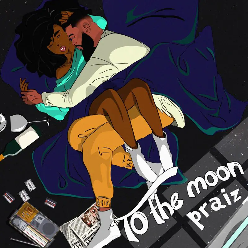 Praiz – To The Moon ft. Kingxn Praiz To The Moon ft Kingxn artcover