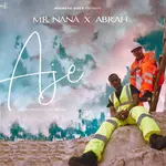 Mr Nana – AJE ft. Abrah Mr Nana Aje artwork