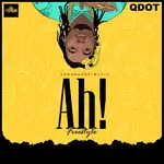 Qdot – Ah! (Freestyle) Qdot Ah Freestyle