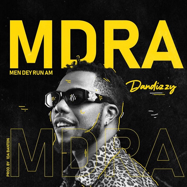 DanDizzy Men Dey Run Am Artwork