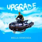 Bella Shmurda – Upgrade Bella Shmurda Upgrade artwork