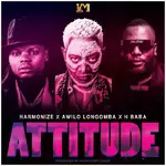 harmonize attitude ft awilo longomba and h baba
