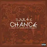 Juls Chance feat Tay Iwar Projexx mp3 image