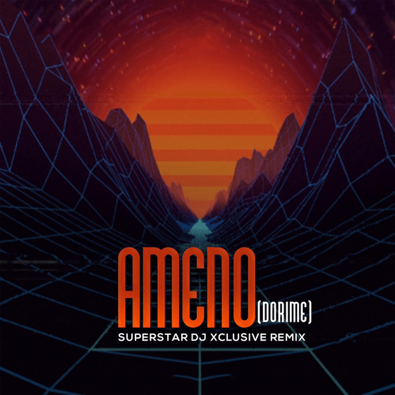 DJ Xclusive – Ameno Dorime
