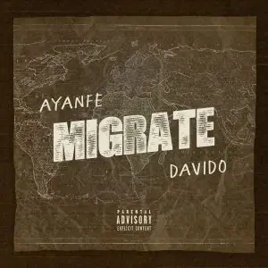 Ayanfe Ft. Davido E28093 Migrate