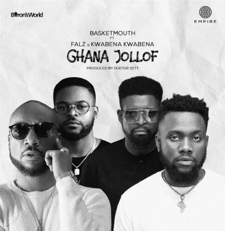 Basketmouth ft Falz Kwabena Kwabena Ghana Jollof 1