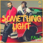 Falz – Something Light ft. Ycee Something Light Naijaloaded