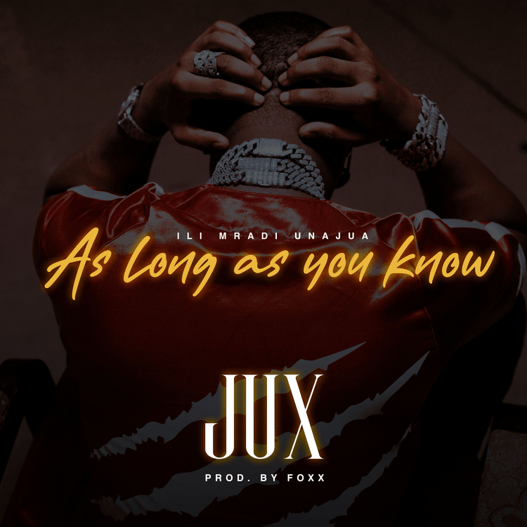 jux as long as you know ilimradi unajua