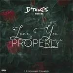 D’Tunes – Love You Properly ft. Skales Dtunes x Skales