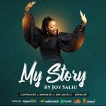 Joy Saliu – My Story Joy Saliu – My Story