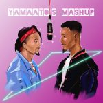 Yamaato – Yamaato’s Mashup ft. Iyke Yamaato – Yamaatos Mashup ft. Iyke