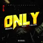 Dyna – Only Ft T.I Blaze dyna t i blaze only you