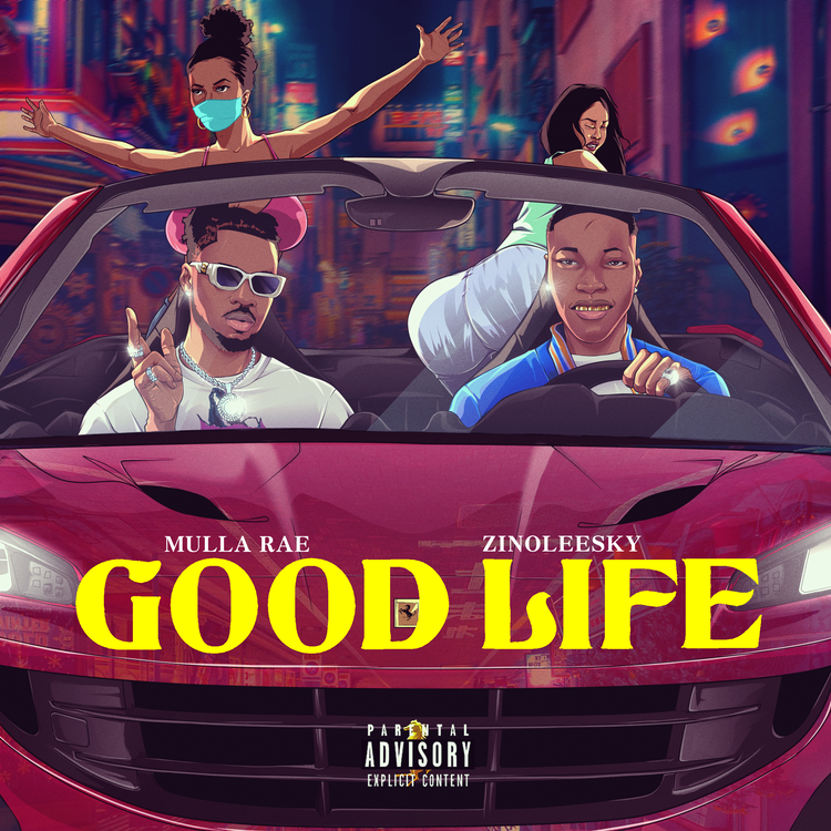 mulla rae ft zinoleesky good life