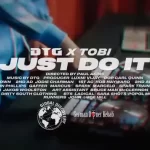 DTG – Just Do It Ft Tobi DTG – Just Do It Ft Tobi trendyhiphop.com