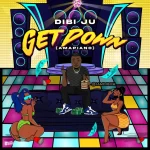 Dibi Ju – Get Down Get Down by Dibi Ju trendyhiphop.com