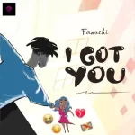 Fanuchi – I Got You I Got You by Fanuchi xclusiveloaded.com