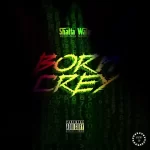 Shatta Wale – Born Crey Shatta Wale Born Crey