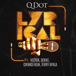 Qdot – Lyrical Ft. Vector, Seriki, Chinko Ekun & Terry Apala qdot – lyrical ft vector seriki chinko ekun terry apala sureloaded.com
