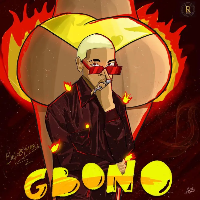 Badboymarz – Gbono Gbono by Badboymarz