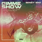 Senzy – Gimme Show Senzy – Gimme Show