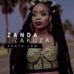 Zanda Zakuza Khaya Lam Ft Master KG Prince Benza Hip Hop More