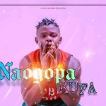 Ngote Boy – Naokopa Kufa Ft Darsilver Naokopa Kufa by Ngote Boy Ft Darsilver