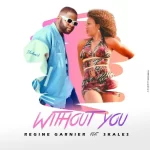 Regine Garnier ft Skales – Without You