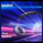 Beast and Rainbow – Loaded sddefault 54