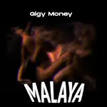 Gigy Money – Malaya Gigy Money – Malaya