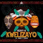 Heavy-K – Kwelizayo Ft. Mazet & Thakzin