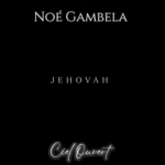 Noe Gambela – Jehovah