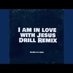 DJ IBK – I am In Love With Jesus (Drill Remix)