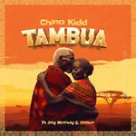 Chino Kidd – Tambua Ft Jay Melody &. G Nako Chino Kidd – Tambua Ft Jay Melody &. G Nako