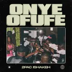 2Pac Ishakeh – Onye Ofufe