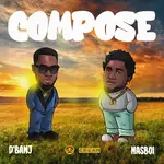 D’banj – Compose Ft. Nasboi D'banj – Compose Ft. Nasboi