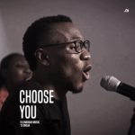 Elshaddai Music – Choose You Ft. TJ Onoja Elshaddai Music – Choose You Ft. TJ Onoja
