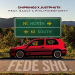 Chipkings – Fede Sho Ft. JustPhutii, Saucy & Philipinesk3irty