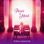 El Nora – Peace Of Mind Ft. Sammy Sas El Nora – Peace Of Mind Ft. Sammy Sas