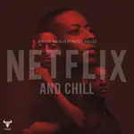 Junior Taurus – Netflix & Chill Ft. Mizz Gabbzz Junior Taurus – Netflix & Chill Ft. Mizz Gabbzz