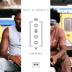 Niyi – Nobody Knows Ft. Damo K Niyi – Nobody Knows Ft. Damo K