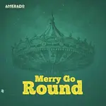 Amerado – Merry Go Round
