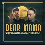 SA Music – Dear Mama Ft. Kaycherlow, Naqua SA, Dr Skaro & Vidasoul SA Music – Dear Mama Ft. Kaycherlow, Naqua SA, Dr Skaro & Vidasoul