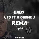 Rema – Baby (Is It a Crime): Nigeria’s Most Streamed Song of 2025 [Full Review]
