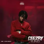 Ceezay Yung - 4am + Achọ M'ego (EP)