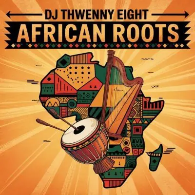 Dj Thwenny Eight – Africa Roots EP