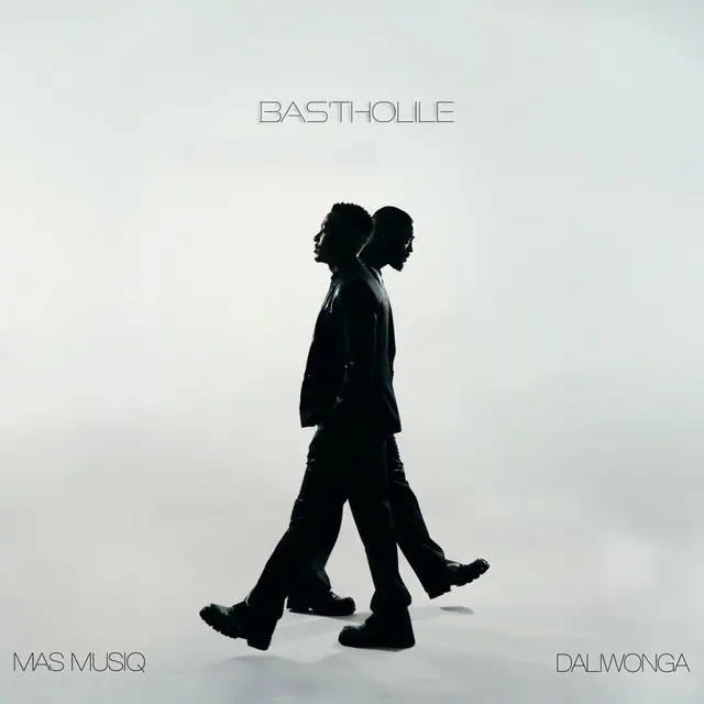 Mas Musiq x Daliwonga - Bas'tholile (EP)