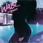 2slik – Waist (Remix) Ft. Magnito 2slik - Waist (Remix) Ft. Magnito