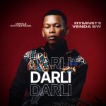 Dintleonthetrack – Darli Ft. HYMNST'S VENDA BW