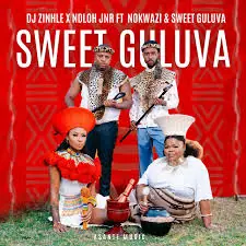 Dj Zinhle – Sweet Guluva Ft. NDLOH JNR, Nokwazi & Sweet Guluva