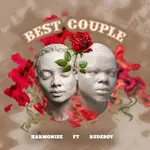 Harmonize – Best Couple Ft Rudeboy Harmonize – Best Couple Ft Rudeboy